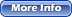 More Info button
